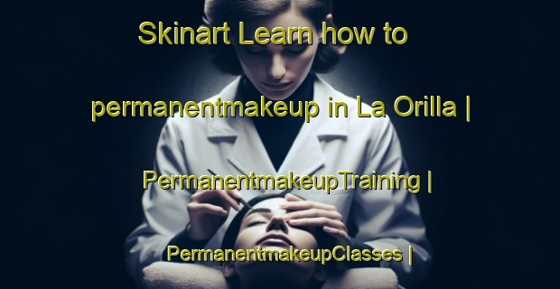 Skinart Learn how to permanentmakeup in La Orilla | PermanentmakeupTraining | PermanentmakeupClasses | SkinartTraining-Mexico